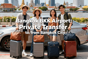 Aéroport de Bangkok BKK : Transfert privé vers/depuis la ville de Bangkok